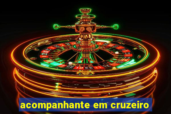 acompanhante em cruzeiro